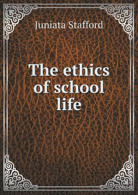 The ethics of school life 551881724X Book Cover