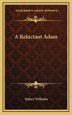 A Reluctant Adam 1163672920 Book Cover