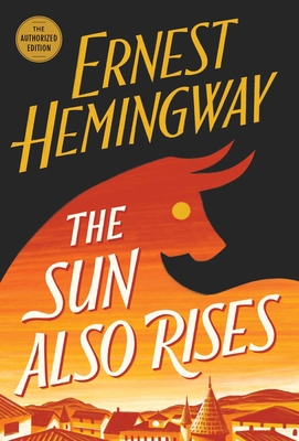 The Sun Also Rises: The Authorized Edition 1982199520 Book Cover