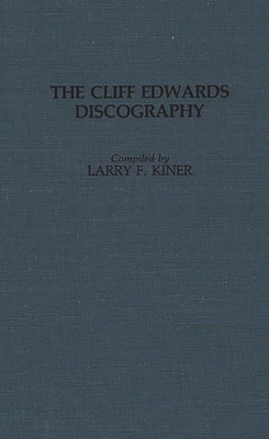 Cliff Edwards Discography 0313257191 Book Cover