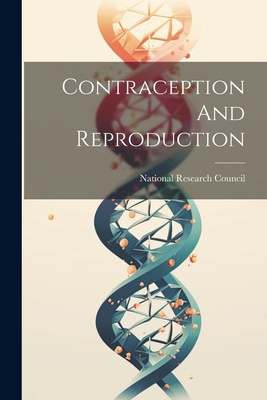 Contraception And Reproduction 1022232053 Book Cover