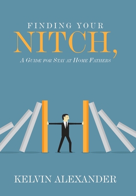 Finding Your Nitch: A Guide for Stay at Home Fa... 1664123121 Book Cover
