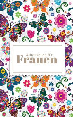 Adressbuch für Frauen [German] 1635891426 Book Cover