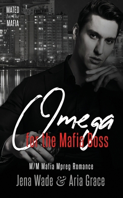 Omega for the Mafia Boss: M/M Mafia Mpreg Romance B0CRVHBDGG Book Cover