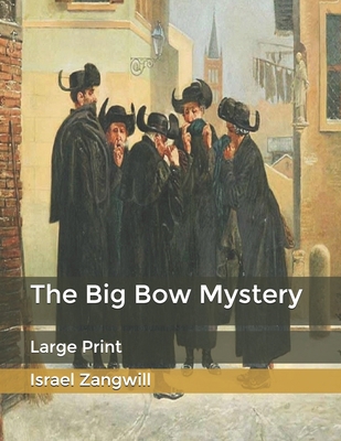 The Big Bow Mystery: Large Print B085RKPR2F Book Cover