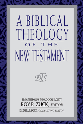 A Biblical Theology of the New Testament 0802438342 Book Cover