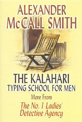 The Kalahari Typing School for Men: More from t... [Large Print] 1585473316 Book Cover