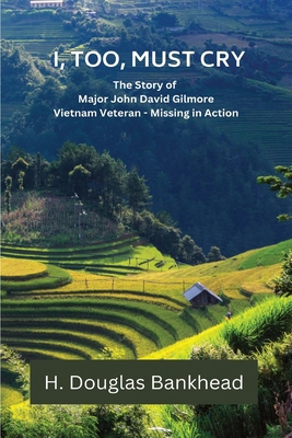 I, Too, Must Cry: The Story of Major John David... B0DHLVS12Y Book Cover