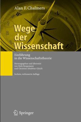 Wege Der Wissenschaft: Einführung in Die Wissen... [German] 3540494901 Book Cover