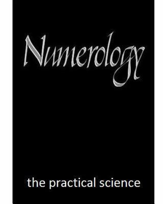 Numerology: the practical science 1490396314 Book Cover