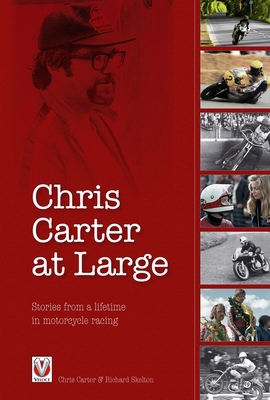 Chris Carter at Large: Stories from a Lifetime ... 1845840917 Book Cover