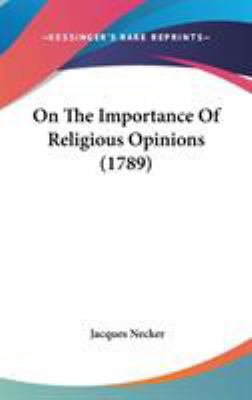 On The Importance Of Religious Opinions (1789) 1104215020 Book Cover