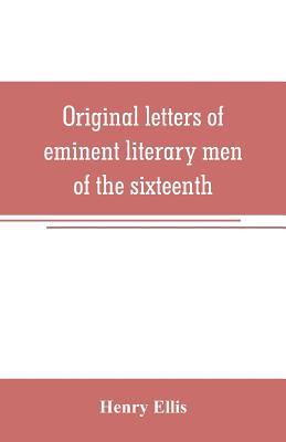 Original letters of eminent literary men of the... 9353707242 Book Cover