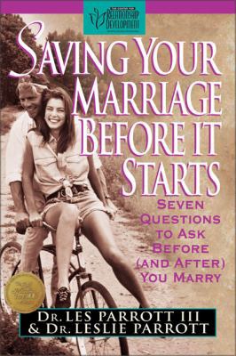 Saving Your Marriage Before It Starts: Seven Qu... B0039DWXUK Book Cover