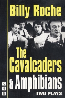 The Cavalcaders: Two Plays 185459463X Book Cover