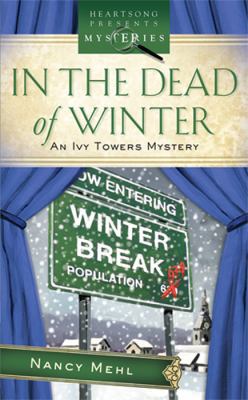 In the Dead of Winter: An Ivy Towers Mystery 1597895229 Book Cover