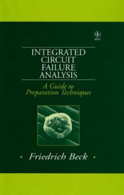 Integrated Circuit Failure Analysis: A Guide to Preparation Techniques