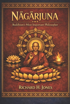 Nagarjuna: Buddhism's Most Important Philosopher 1502768070 Book Cover
