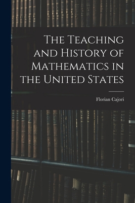 The Teaching and History of Mathematics in the ... 1016357796 Book Cover