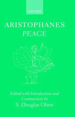 Aristophanes: Peace [Greek, Ancient (to 1453)] 0198140819 Book Cover