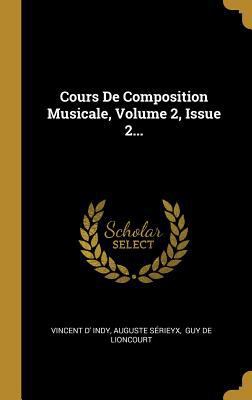 Cours De Composition Musicale, Volume 2, Issue ... [French] 0353850217 Book Cover