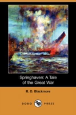 Springhaven: A Tale of the Great War (Dodo Press) 1406591971 Book Cover