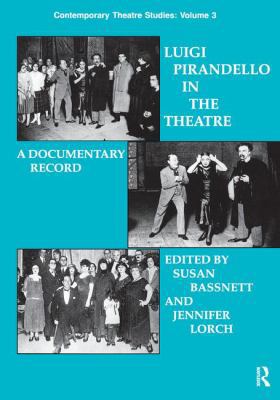 Luigi Pirandello in the Theatre 1138165182 Book Cover