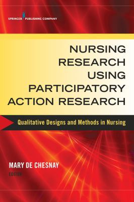 Nursing Research Using Participatory Action Res... 0826126138 Book Cover