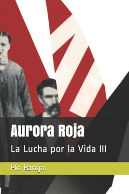 Aurora Roja: La Lucha por la Vida III [Spanish] B08HGPZ3MD Book Cover