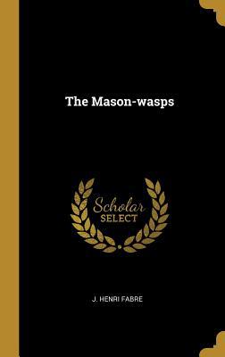 The Mason-Wasps 0526385693 Book Cover