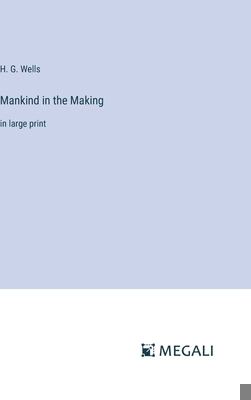 Mankind in the Making: in large print 3387061757 Book Cover
