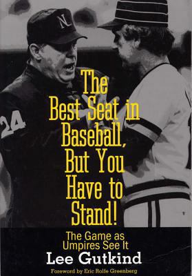 The Best Seat in Baseball, But You Have to Stan... 0809321955 Book Cover