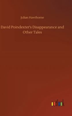David Poindexter's Disappearance and Other Tales 3752357029 Book Cover