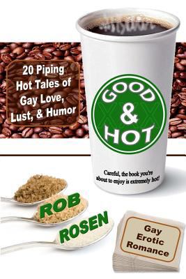Good & Hot: Gay Erotic Romance 1461126533 Book Cover
