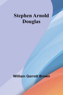 Stephen Arnold Douglas 9362091801 Book Cover