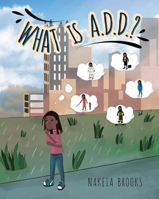 What is A.D.D.? 1641387947 Book Cover