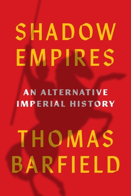 Shadow Empires: An Alternative Imperial History 0691181632 Book Cover
