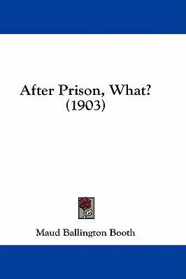 After Prison, What? (1903) 143676226X Book Cover
