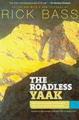 The Roadless Yaak: Reflections and Observations... 1599212293 Book Cover