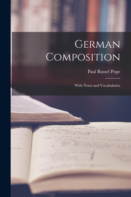 German Composition: With Notes and Vocabularies B0BP2SPYMR Book Cover