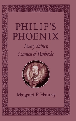 Philip's Phoenix: Mary Sidney, Countess of Pemb... 0195057791 Book Cover