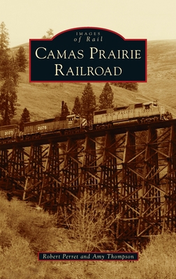 Camas Prairie Railroad 1540250970 Book Cover