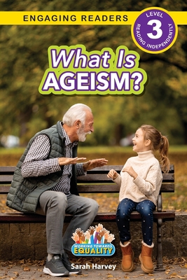 What is Ageism?: Working Towards Equality (Enga... [Large Print] 1774768682 Book Cover