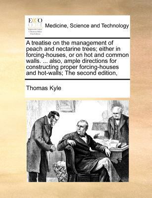 A treatise on the management of peach and necta... 1171374798 Book Cover