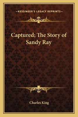 Captured; The Story of Sandy Ray 1163719285 Book Cover