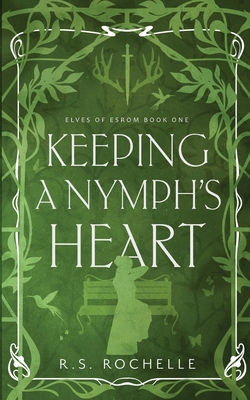 Keeping a Nymph's Heart B0H7FRBPQV Book Cover