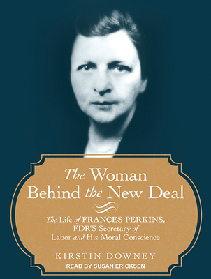The Woman Behind the New Deal: The Life of Fran... 1515955478 Book Cover