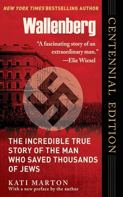 Wallenberg: The Incredible True Story of the Ma... 1611453372 Book Cover