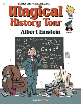 Magical History Tour Vol. 6: Albert Einstein: A... 1545807736 Book Cover