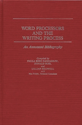 Word Processors and the Writing Process: An Ann... 0313239959 Book Cover
